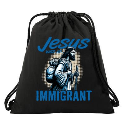 Jesus Was An Immigrant Real Christians Follow Christ Gift Drawstring Bag