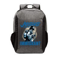 Jesus Was An Immigrant Real Christians Follow Christ Gift Vector Backpack