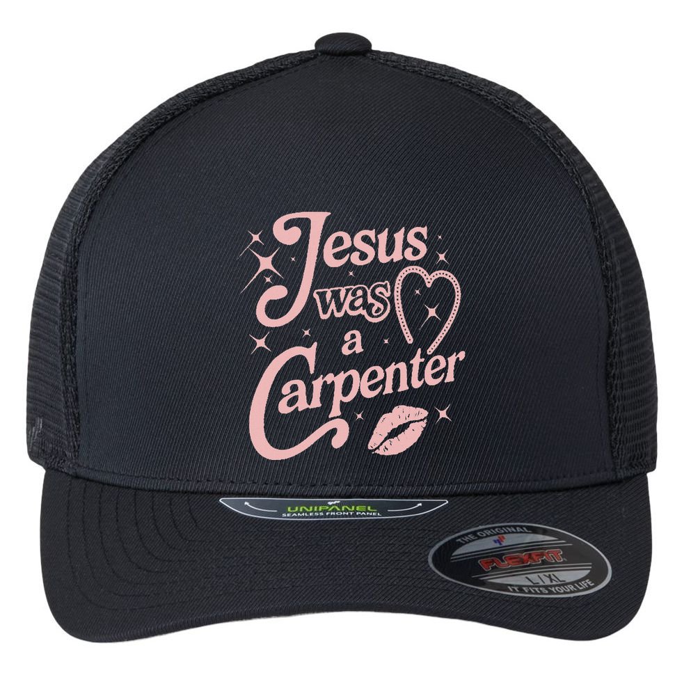 Jesus Was A Carpenter Flexfit Unipanel Trucker Cap