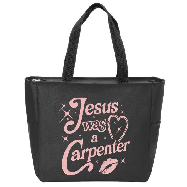 Jesus Was A Carpenter Zip Tote Bag