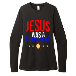 Jesus Was A Democrat Political Liberal Anti Trump Womens CVC Long Sleeve Shirt