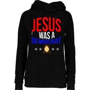 Jesus Was A Democrat Political Liberal Anti Trump Womens Funnel Neck Pullover Hood