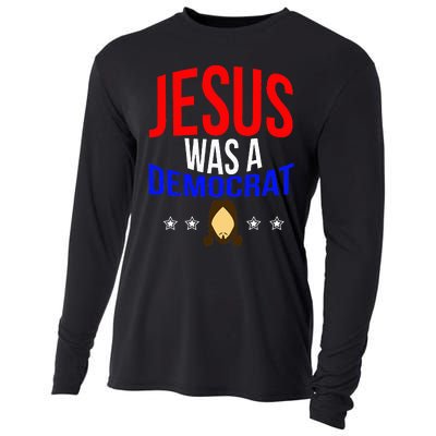 Jesus Was A Democrat Political Liberal Anti Trump Cooling Performance Long Sleeve Crew