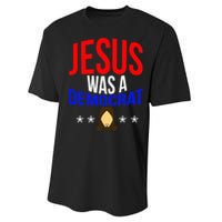 Jesus Was A Democrat Political Liberal Anti Trump Performance Sprint T-Shirt