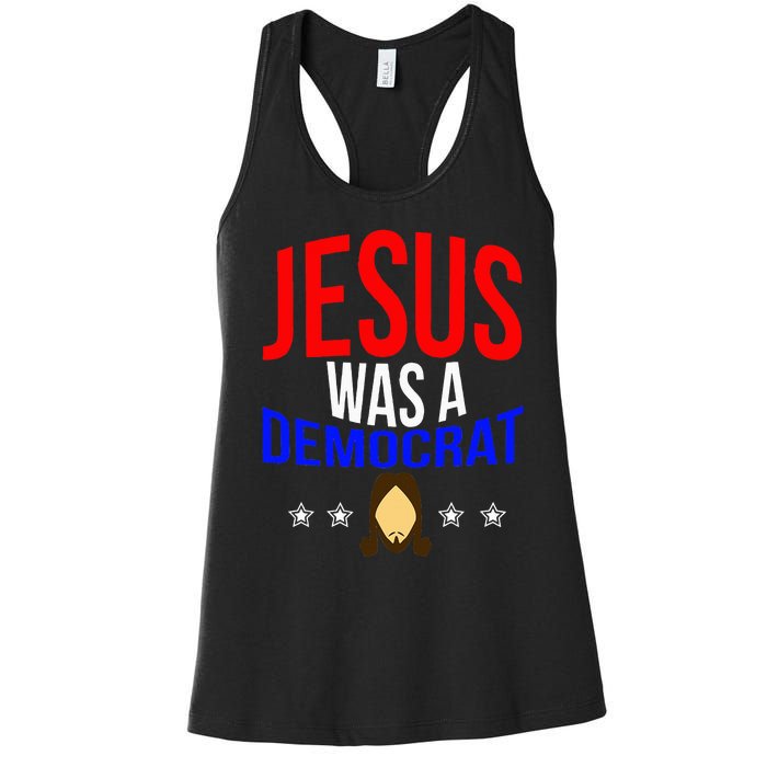 Jesus Was A Democrat Political Liberal Anti Trump Women's Racerback Tank