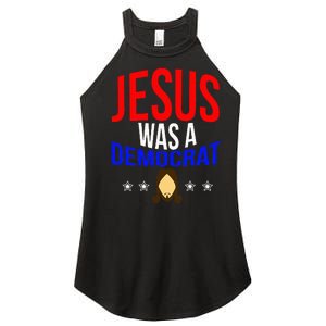 Jesus Was A Democrat Political Liberal Anti Trump Women's Perfect Tri Rocker Tank