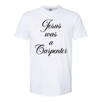 Jesus Was A Carpenter Softstyle CVC T-Shirt