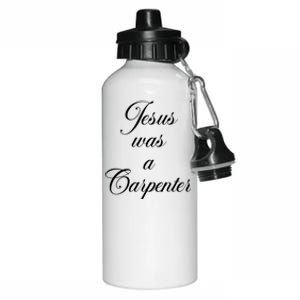 Jesus Was A Carpenter Aluminum Water Bottle