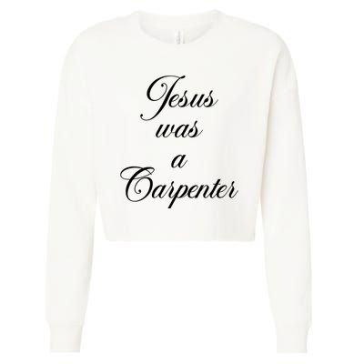 Jesus Was A Carpenter Cropped Pullover Crew