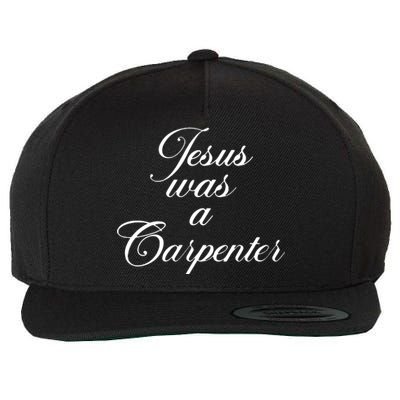 Jesus Was A Carpenter Wool Snapback Cap