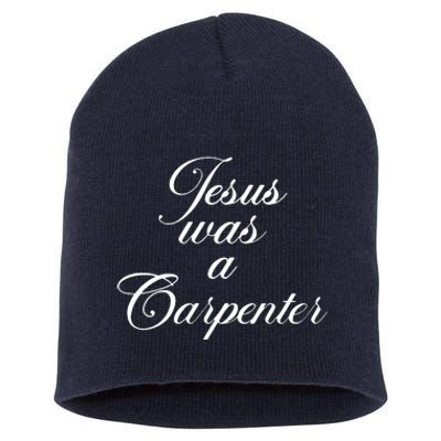 Jesus Was A Carpenter Short Acrylic Beanie