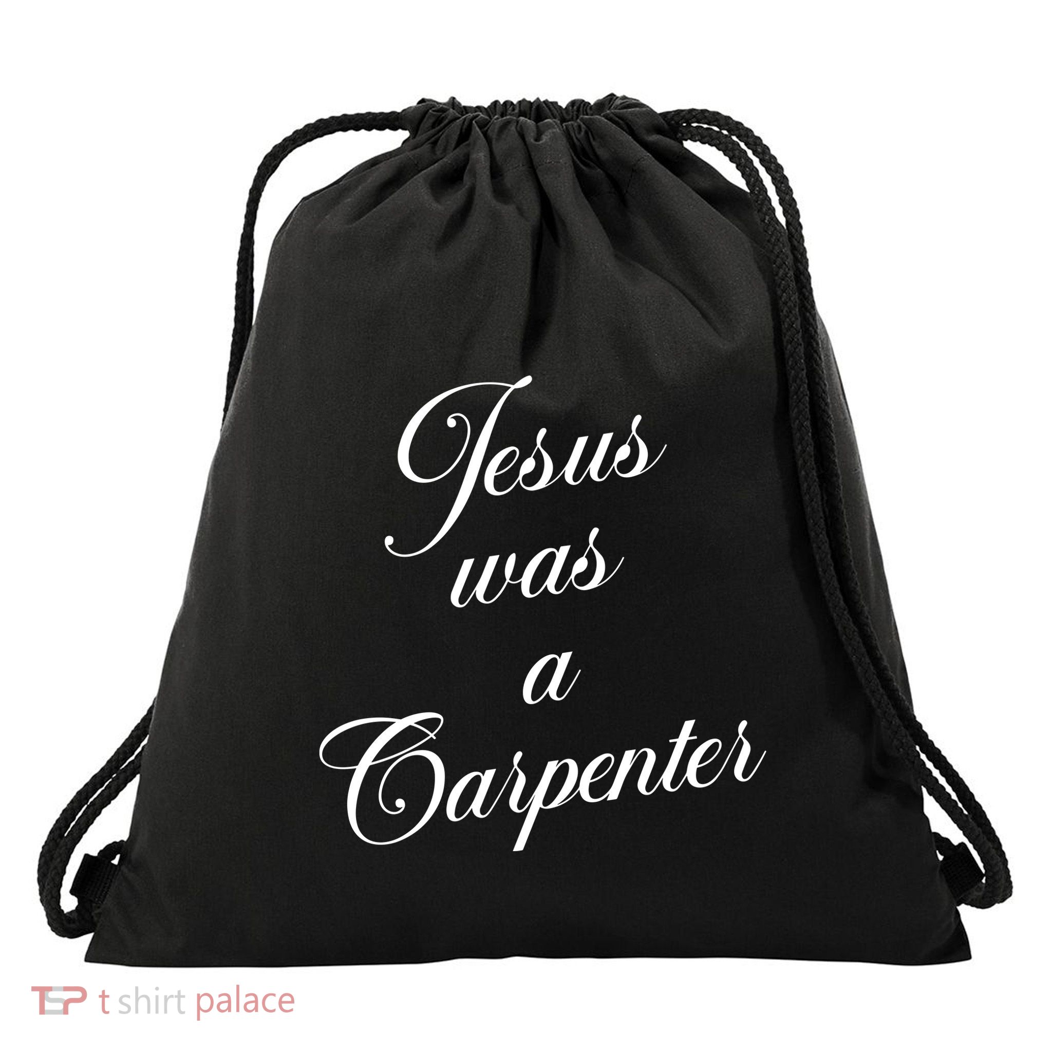Jesus Was A Carpenter Drawstring Bag