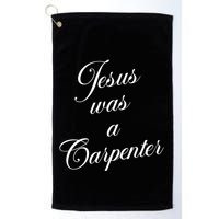 Jesus Was A Carpenter Golf Towel