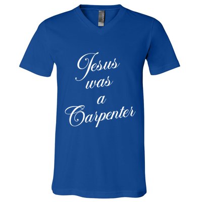 Jesus Was A Carpenter V-Neck T-Shirt
