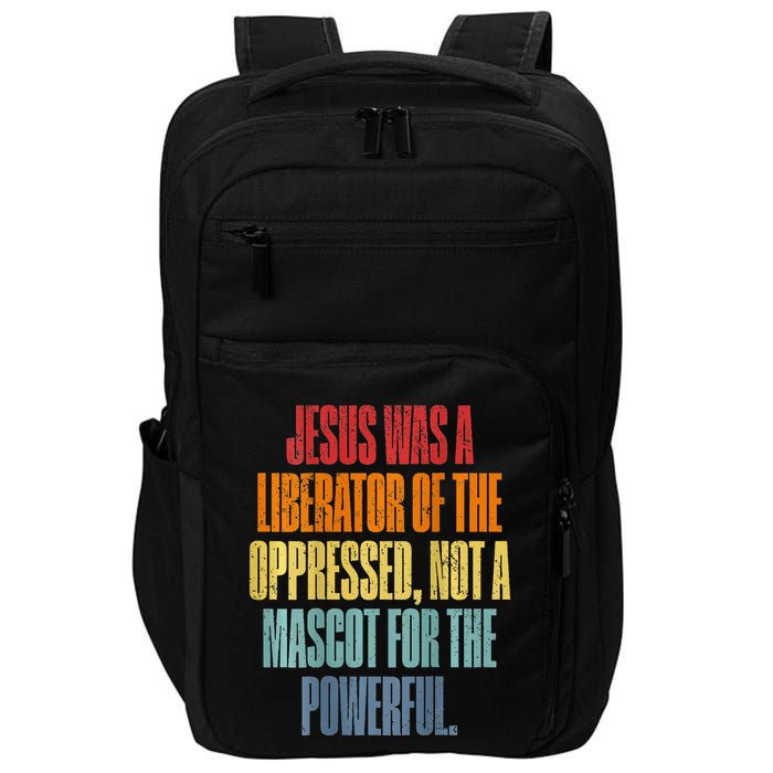 Jesus Was A Liberator Of The Oppressed Not A Mascot Powerful Impact Tech Backpack