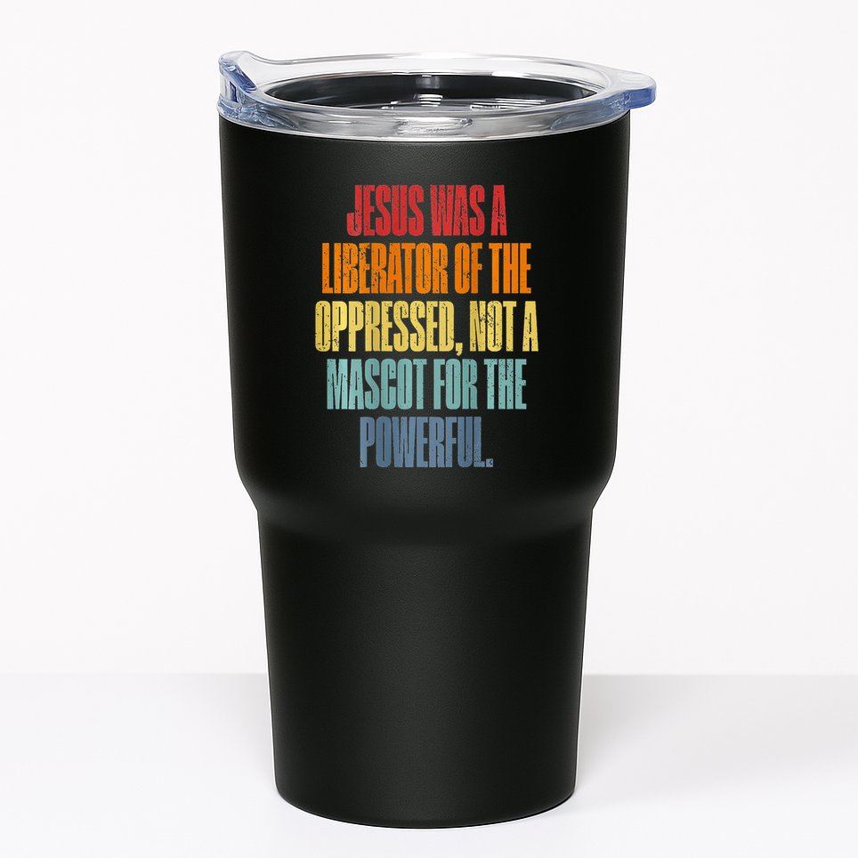 Jesus Was A Liberator Of The Oppressed Not A Mascot Powerful Tumbler