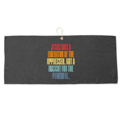 Jesus Was A Liberator Of The Oppressed Not A Mascot Powerful Large Microfiber Waffle Golf Towel