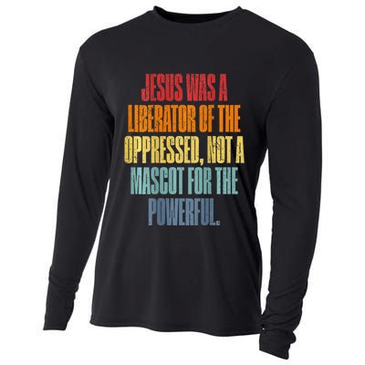 Jesus Was A Liberator Of The Oppressed Not A Mascot Powerful Cooling Performance Long Sleeve Crew