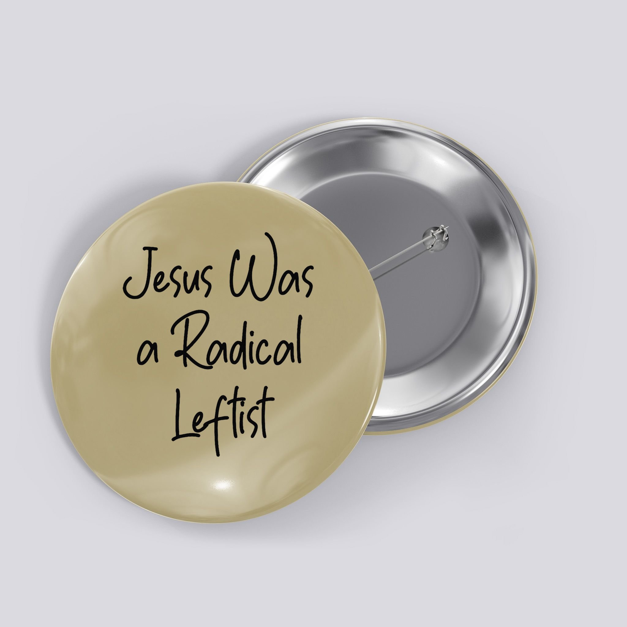 Jesus Was A Radical Leftist Button