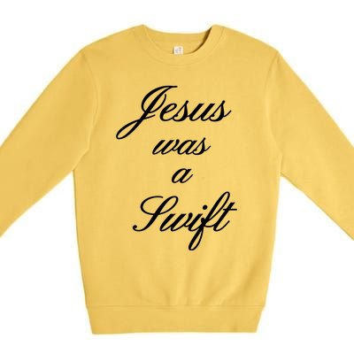 Jesus Was A Swif Premium Crewneck Sweatshirt