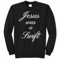 Jesus Was A Swif Sweatshirt