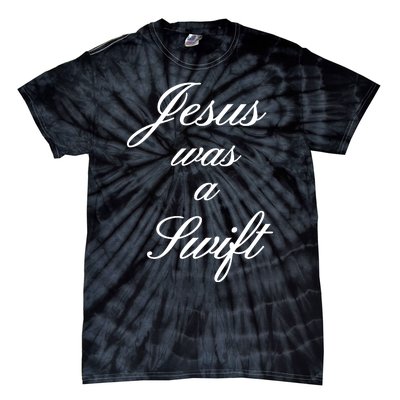 Jesus Was A Swif Tie-Dye T-Shirt