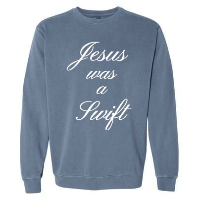 Jesus Was A Swif Garment-Dyed Sweatshirt