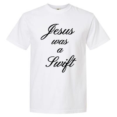 Jesus Was A Swif Garment-Dyed Heavyweight T-Shirt