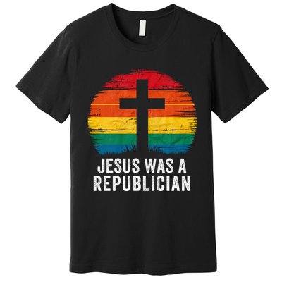 Jesus Was A Republican Retro Vintage Sunset Conservative Faith Religious Belief Premium T-Shirt