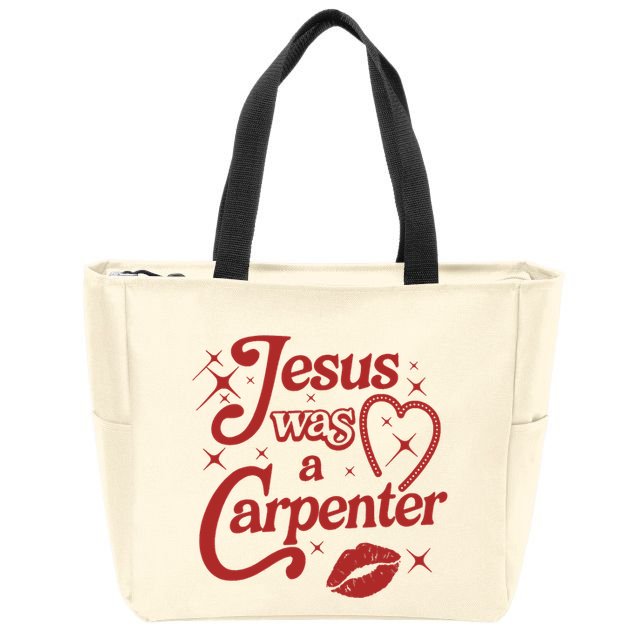 Jesus Was A Carpenter Christian Jesus Sayings Zip Tote Bag