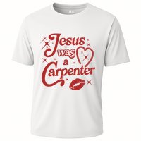 Jesus Was A Carpenter Christian Jesus Sayings Cooling Performance Crew T-Shirt