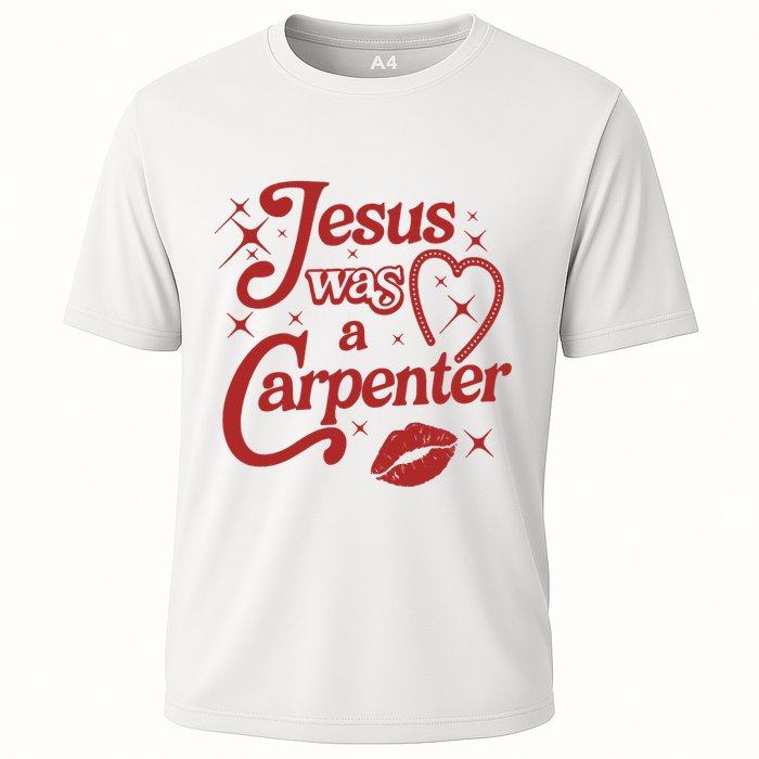 Jesus Was A Carpenter Christian Jesus Sayings Cooling Performance Crew T-Shirt