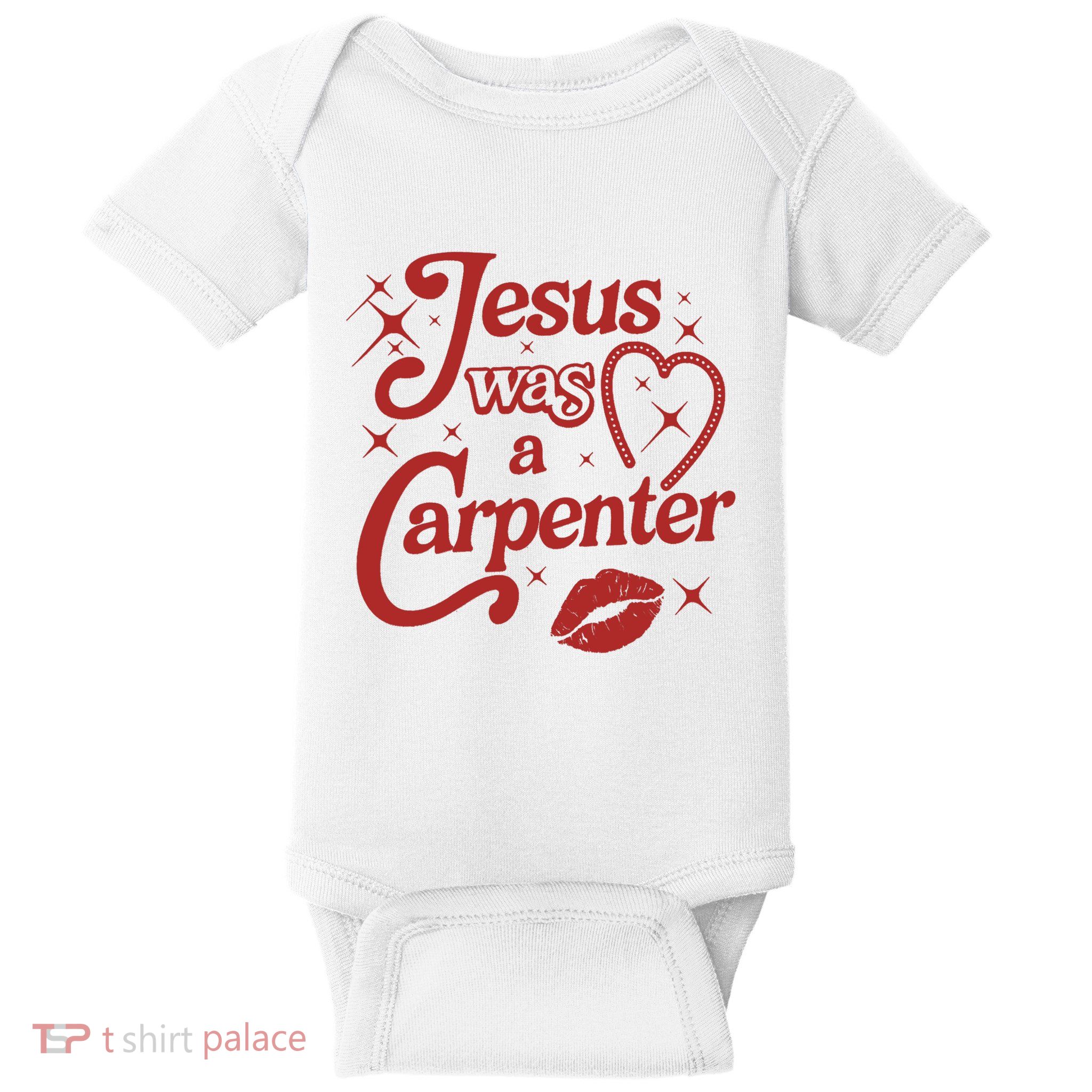Jesus Was A Carpenter Christian Jesus Sayings Baby Bodysuit