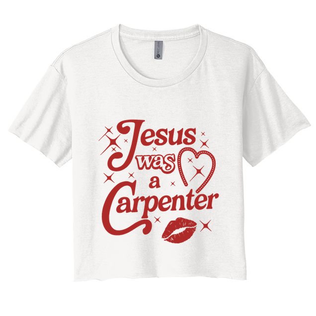 Jesus Was A Carpenter Christian Jesus Sayings Crop Top