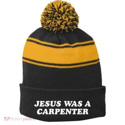 Jesus Was A Carpenter Stripe Pom Pom Beanie