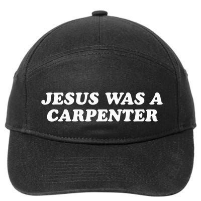 Jesus Was A Carpenter 7-Panel Snapback Hat