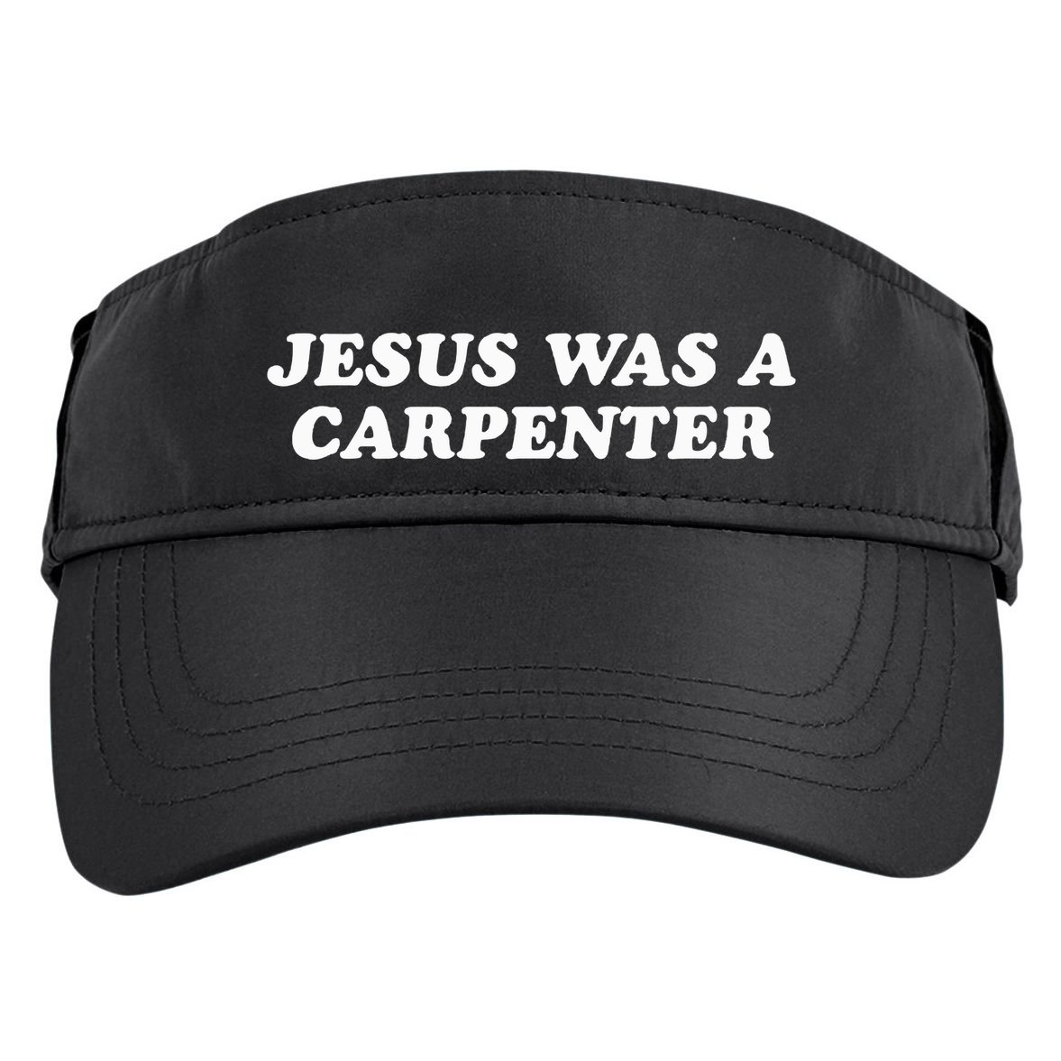 Jesus Was A Carpenter Adult Drive Performance Visor
