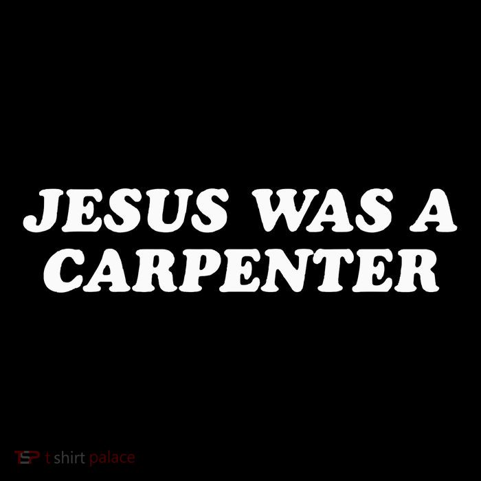 Jesus Was A Carpenter Magnet