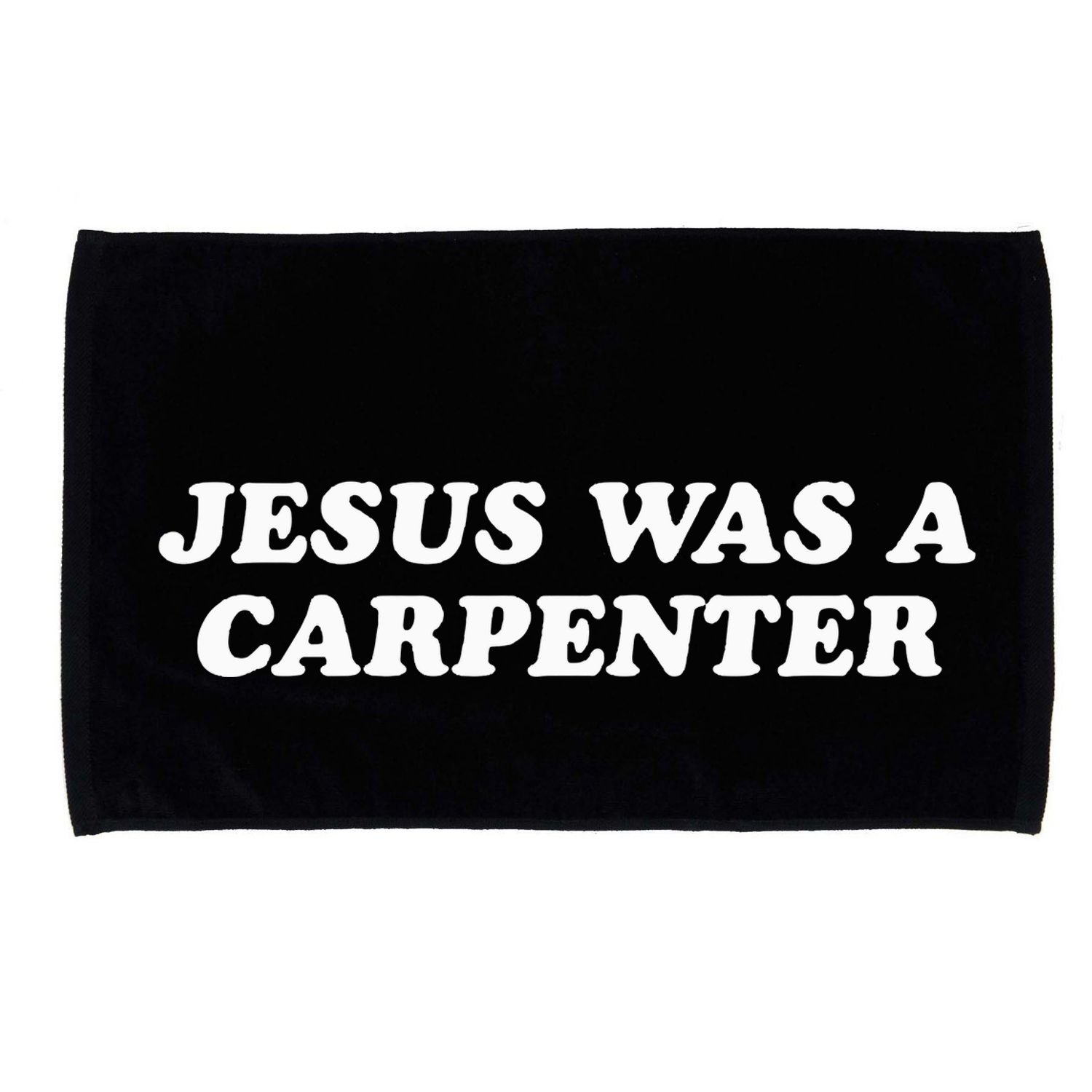 Jesus Was A Carpenter Microfiber Hand Towel