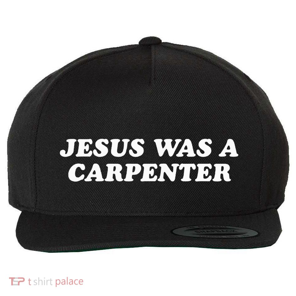 Jesus Was A Carpenter Wool Snapback Cap