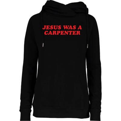 Jesus Was A Carpenter Womens Funnel Neck Pullover Hood