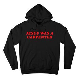 Jesus Was A Carpenter Tall Hoodie