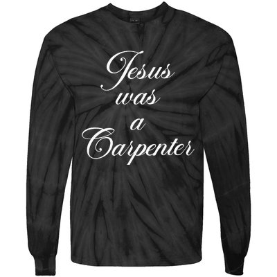 Jesus Was A Carpenter Tie-Dye Long Sleeve Shirt