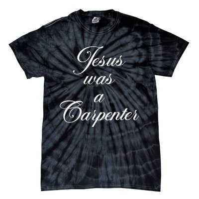 Jesus Was A Carpenter Tie-Dye T-Shirt