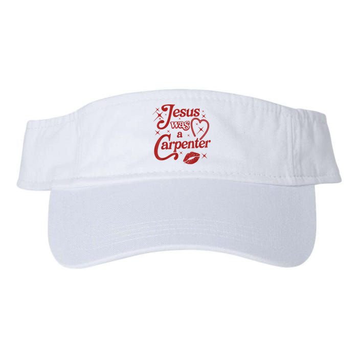 Jesus Was A Carpenter Christian Jesus Sayings Valucap Bio-Washed Visor