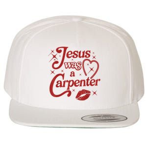 Jesus Was A Carpenter Christian Jesus Sayings Wool Snapback Cap