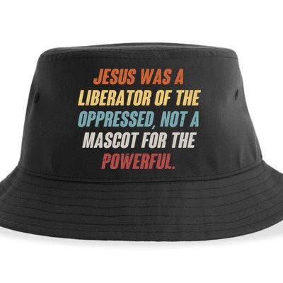 Jesus Was A Liberator Of The Oppressed Not A Mascot For The Powerful Sustainable Bucket Hat