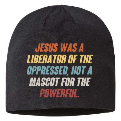 Jesus Was A Liberator Of The Oppressed Not A Mascot For The Powerful Sustainable Beanie