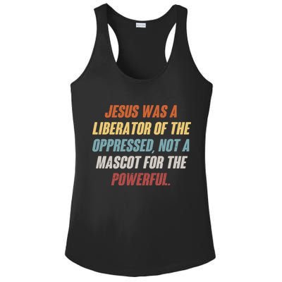 Jesus Was A Liberator Of The Oppressed Not A Mascot For The Powerful Ladies PosiCharge Competitor Racerback Tank