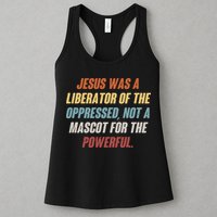Jesus Was A Liberator Of The Oppressed Not A Mascot For The Powerful Womens Tank Top